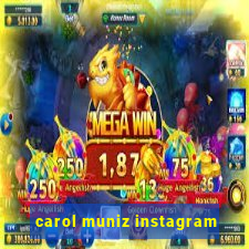 carol muniz instagram